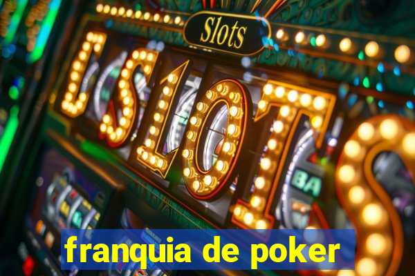 franquia de poker